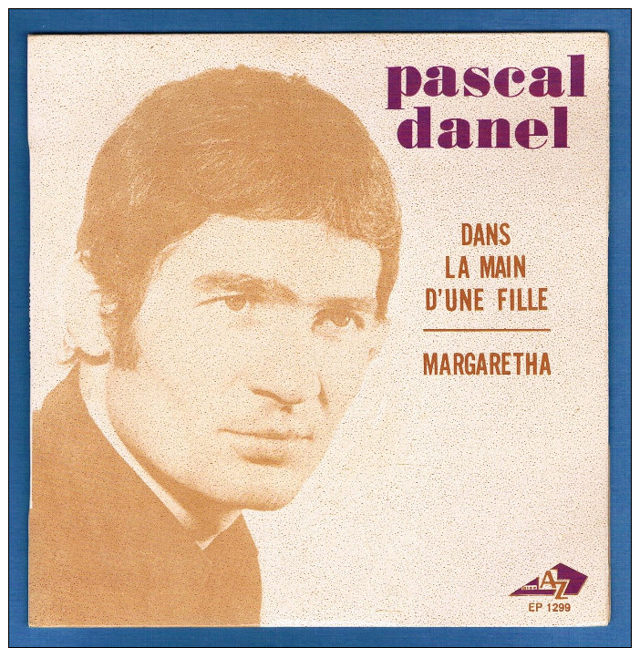 PASCAL DANEL - VINYLE 45 Tours - Réf. EP 1299 - Disques AZ - Année 1969 - Autres - Musique Française