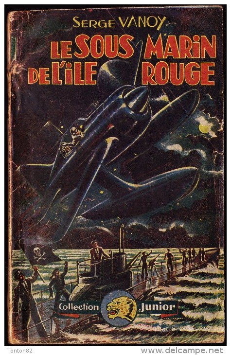 Serge Vanoy - Le Sous Marin De L' Île Rouge -  Collection Junior N° 8 - ( 1947 ) . - Aventure