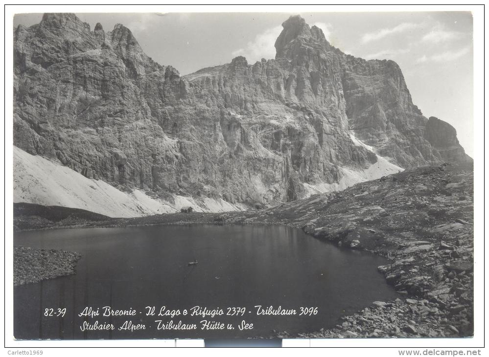 ALPI BREONIE  LAGO E RIFUGIO VIAGGIATA F.G. - Bolzano (Bozen)