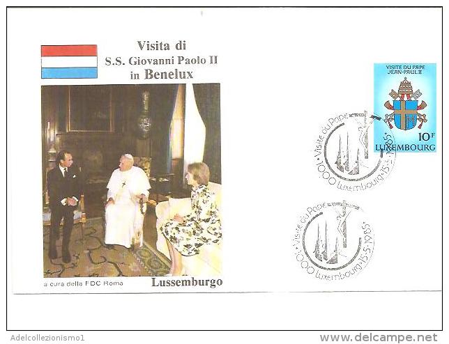 76943)  FDC Della Visita Di Ss.giovanni Paolo II In BENELUX-visita IN LUSSEMBURGO-15-5-1985 - In Gedenken An