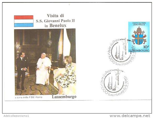 76943)  FDC Della Visita Di Ss.giovanni Paolo II In BENELUX-visita IN LUSSEMBURGO-15-5-1985 - Cartes Commémoratives