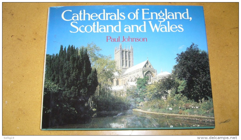 Cathedrals Of England, Scotland And Wales By Paul Johnson - Cultural