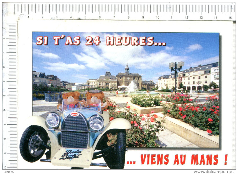 LES  24   HEURES  Du  MANS  -     Si T  As  24  Heures...    ...viens Au Mans - Le Mans