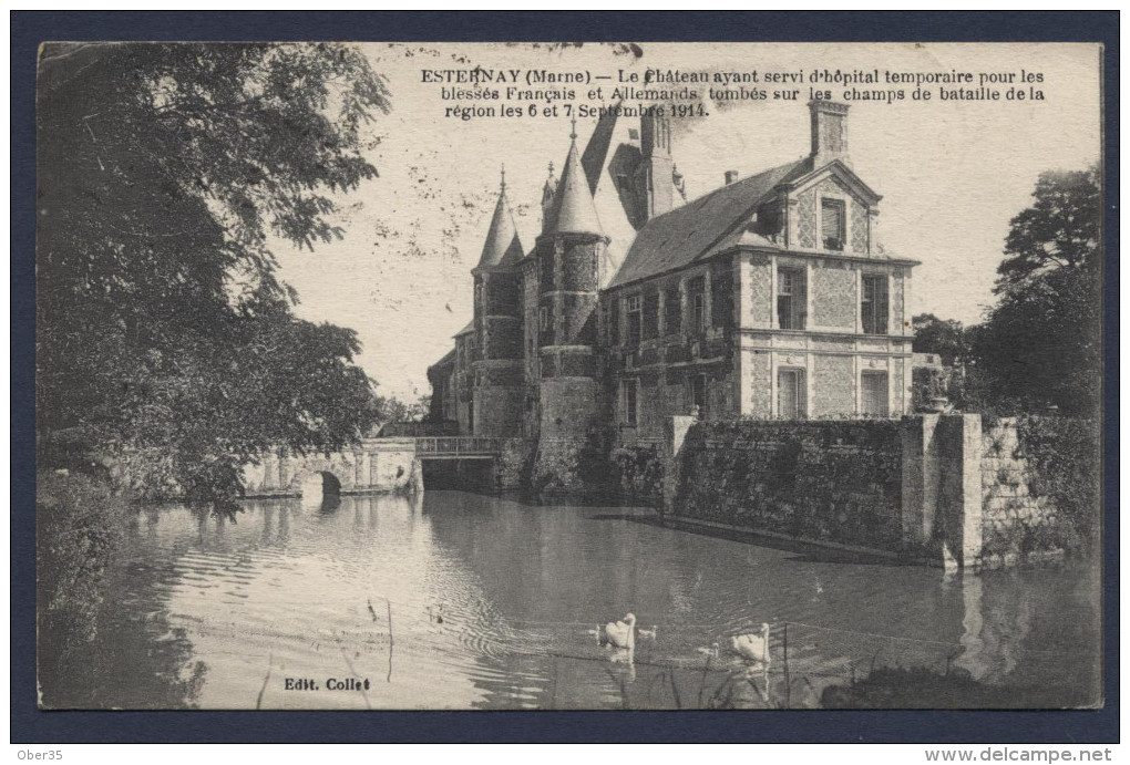 Esternay Le Château Ayant Servi D'hopital Temporaire Pour Les Blessés Des 6 Et 7 Septembre 1914 - Esternay