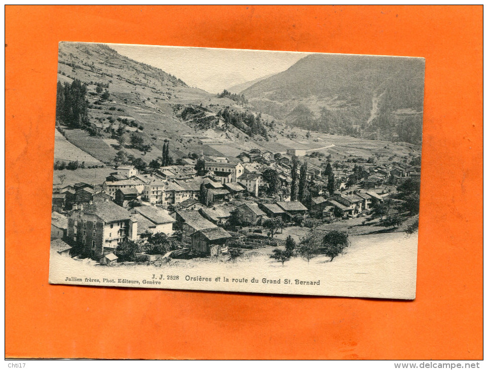 CANTON DE  VALAIS /   ORSIERES  /  1910 VILLAGE ET ROUTE DU GRAND ST BERNARD    CIRC  NON  EDITEUR - Orsières