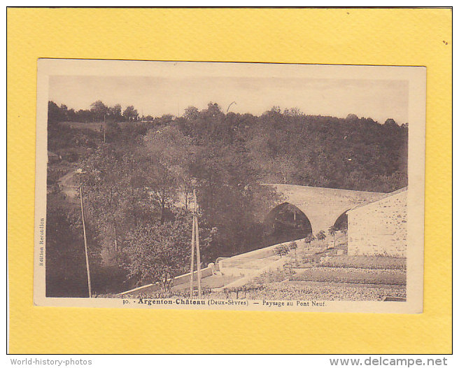 CPA -  ARGENTON CHATEAU - 30.  Paysage Du Pont Neuf  -  éditeur Recotillon - Argenton Chateau