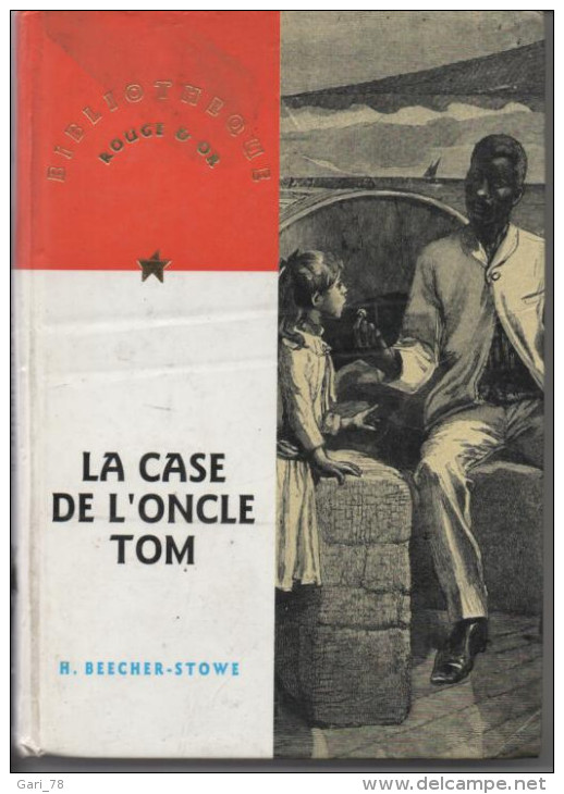 H BEECHER -S STOWE La Case De L'oncle Tom - Bibliotheque Rouge Et Or - Bibliothèque Rouge Et Or