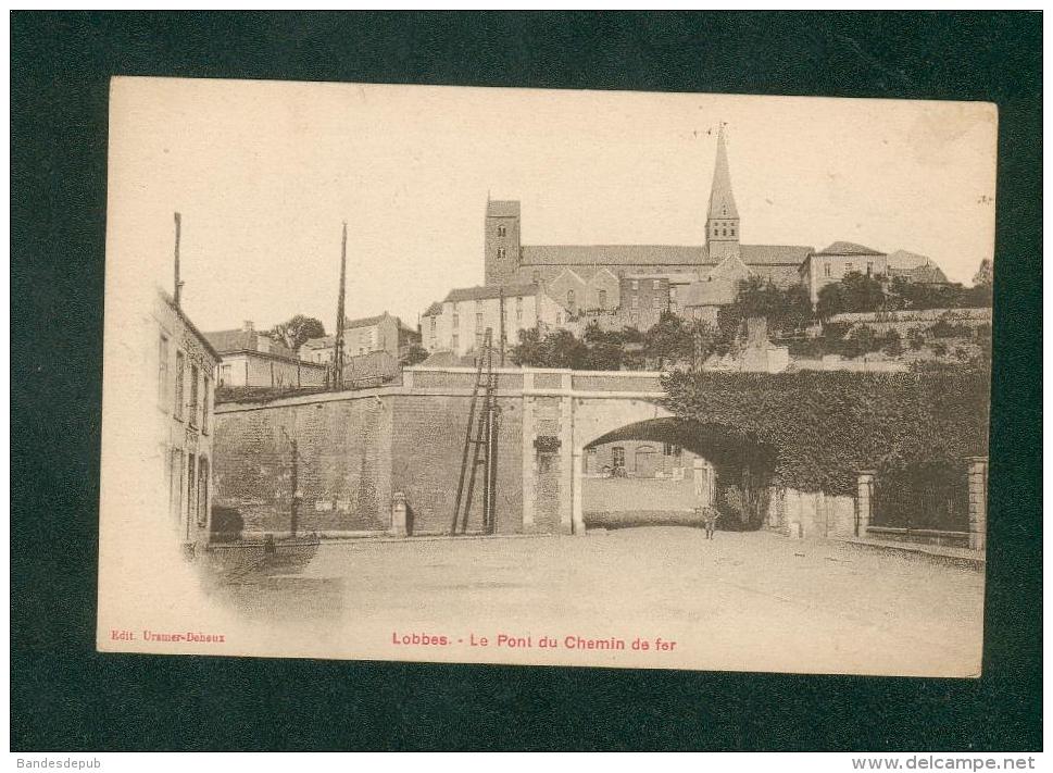 Lobbes - Le Pont Du Chemin De Fer (Ed. Ursmer Deheux) - Lobbes