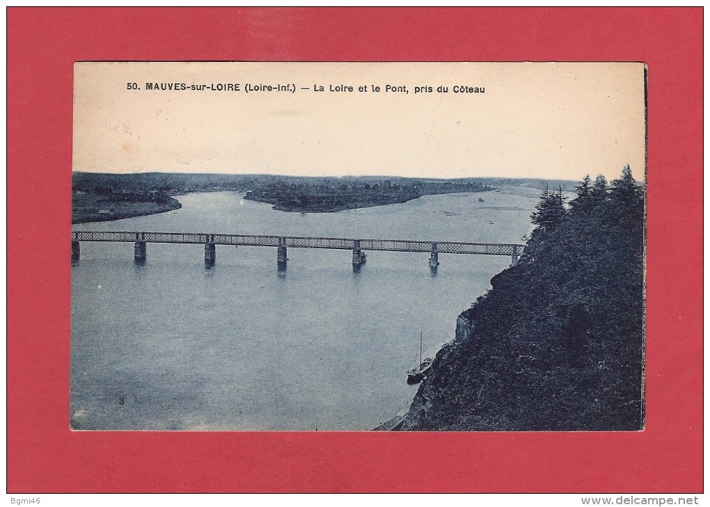 *  CPA..dépt 44..MAUVES Sur LOIRE  :  La Loire Et Le Pont , Pris Du Côteau   : Voir Les 2 Scans - Mauves-sur-Loire