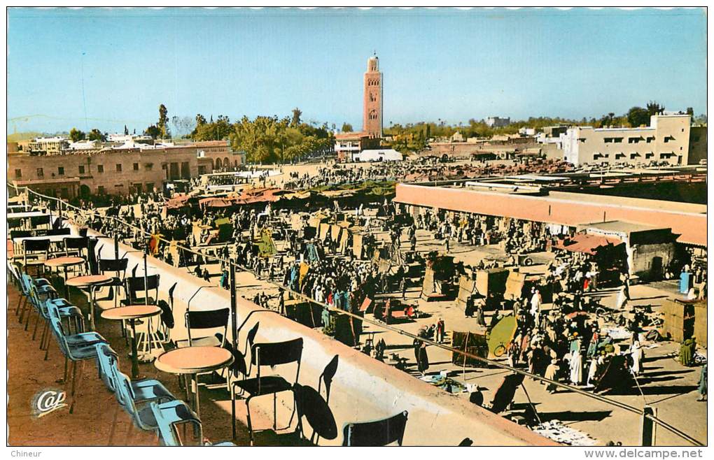 MARRAKECH LA PLACE DJEMAA EL FNA ET LA TERRASSE DU GRAND CAFE DE FRANCE - Marrakech