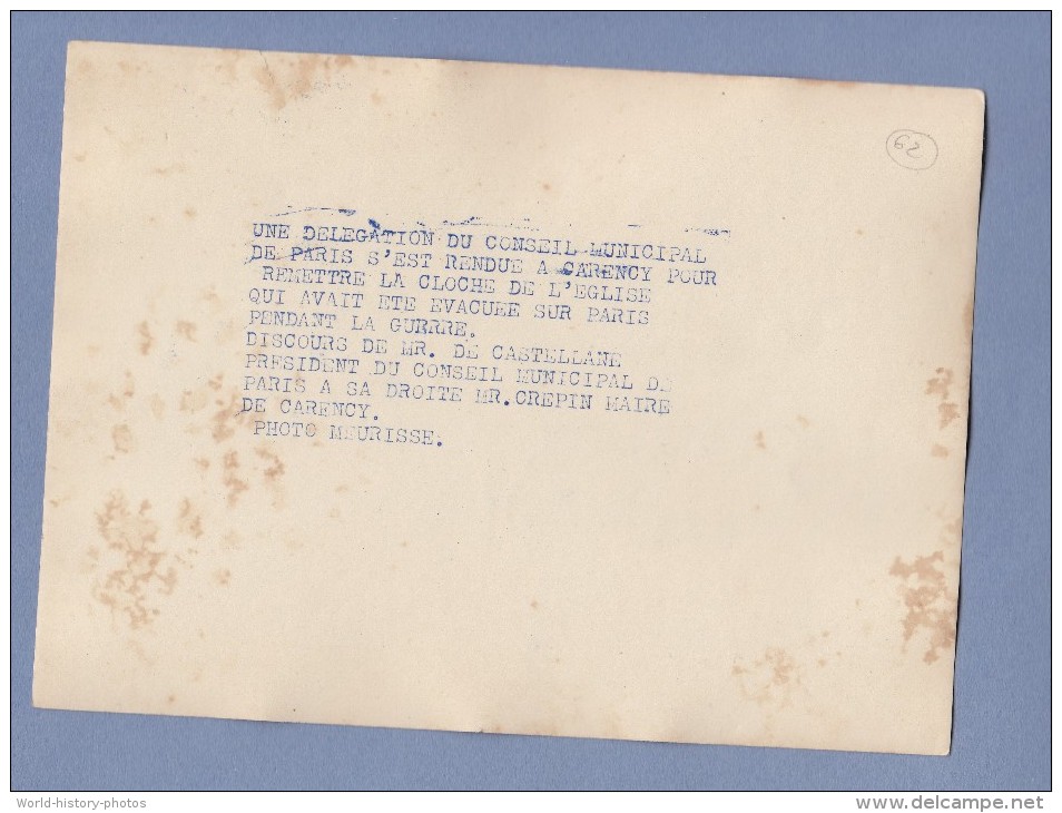 Photo Ancienne - CARENCY - Discours De M. Decastellane - Cloche De L´Eglise évacuée Pendant La Guerre - M. Crépin - Lieux