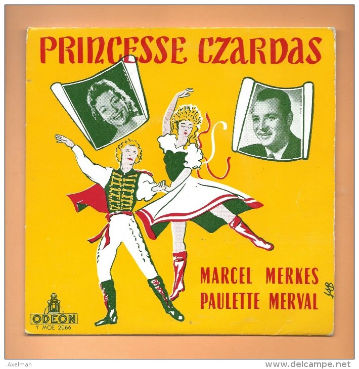 45 T ODEON: 4 Titres, Marcel Merkes Et Paulette Merval, Princesse Czardas - Opéra & Opérette