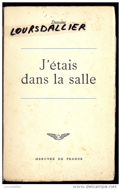 J'ETAIS DANS LA SALLE Par DUSSANE 1963 - Franse Schrijvers