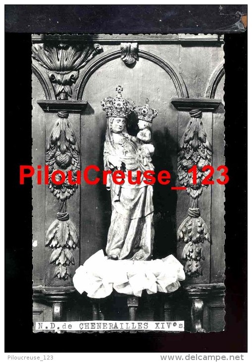 23 Creuse - CHENERAILLES - " Notre Dame De Chenerailles - Vierge Du XIV ème Siècle " - Chenerailles