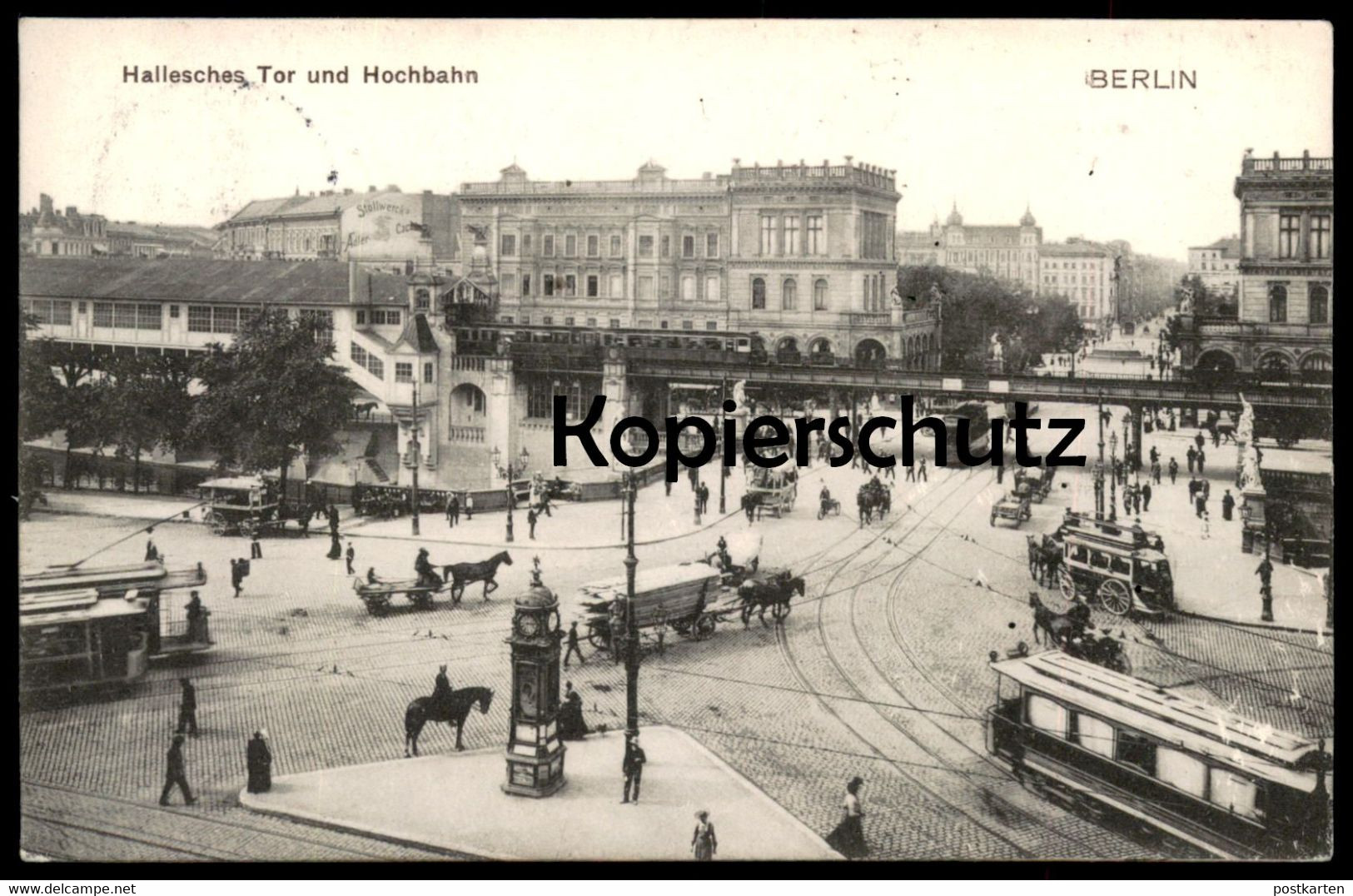 ALTE POSTKARTE BERLIN HALLESCHES TOR UND HOCHBAHN STRASSENBAHN TRAM Tramway Train Zug Ansichtskarte AK Postcard Cpa - Kreuzberg