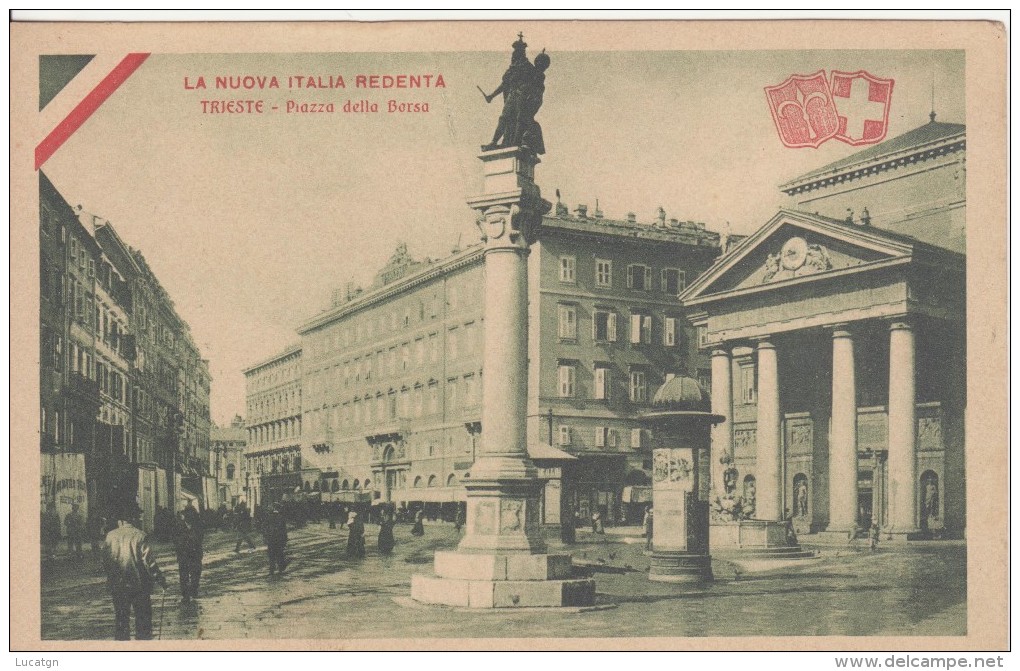 Trieste Piazza Della Borsa -La Nuova Italia Redenta - Trieste