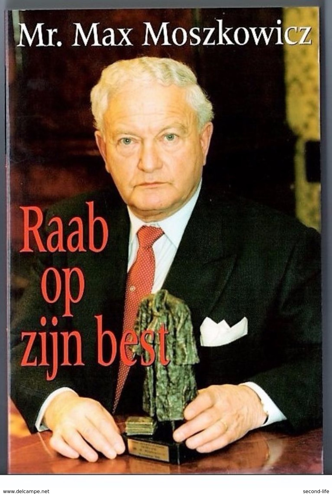 Raab Op Zijn Best Door Mr. M.Moszkowicz Uitgeverij BZZTôH Den Haag. 2 Scans - Literatuur