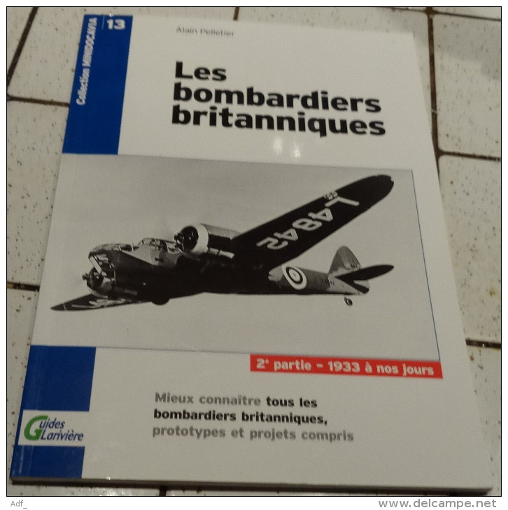 @  AVION AVIATION LES BOMBARDIERS BRITANIQUES 2 ère PARTIE 1933 A NOS JOURS GUIDES LARIVIERE - Encyclopaedia