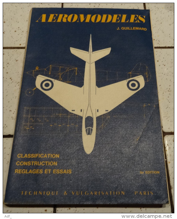 @  AVION AVIATION AEROMODELES CLASSIFICATION CONSTRUCTION REGLAGES ET ESSAIS  J. GUILLEMARD - Encyclopédies