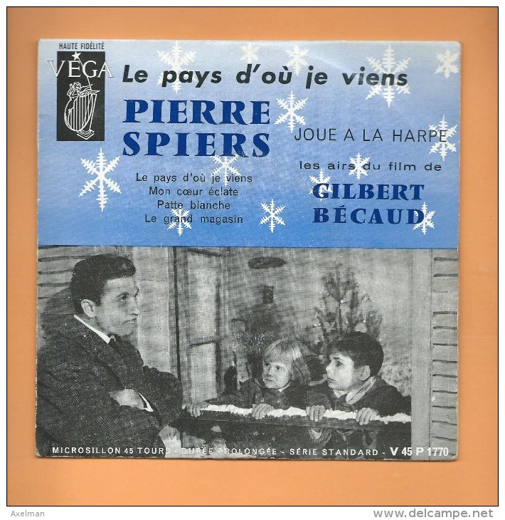 45 T VEGA: Harpe, Pierre Spiers, Airs Du Film " Le Pays D´où Je Viens ", Gilbert Becaud - Filmmusik