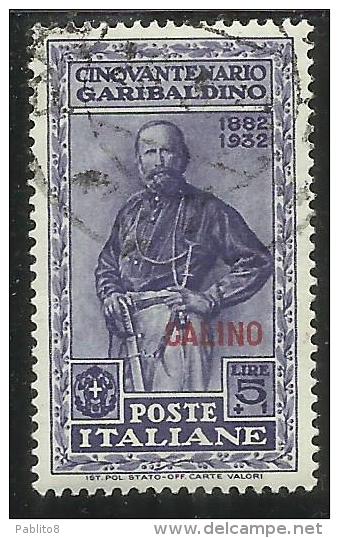 COLONIE ITALIANE EGEO 1932 CALINO GARIBALDI LIRE 5 + L. 1 USATO USED OBLITERE´ - Egée (Calino)