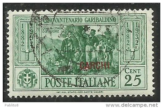 COLONIE ITALIANE EGEO 1932 CARCHI GARIBALDI CENT. 25 CENTESIMI USATO USED OBLITERE´ - Egée (Carchi)