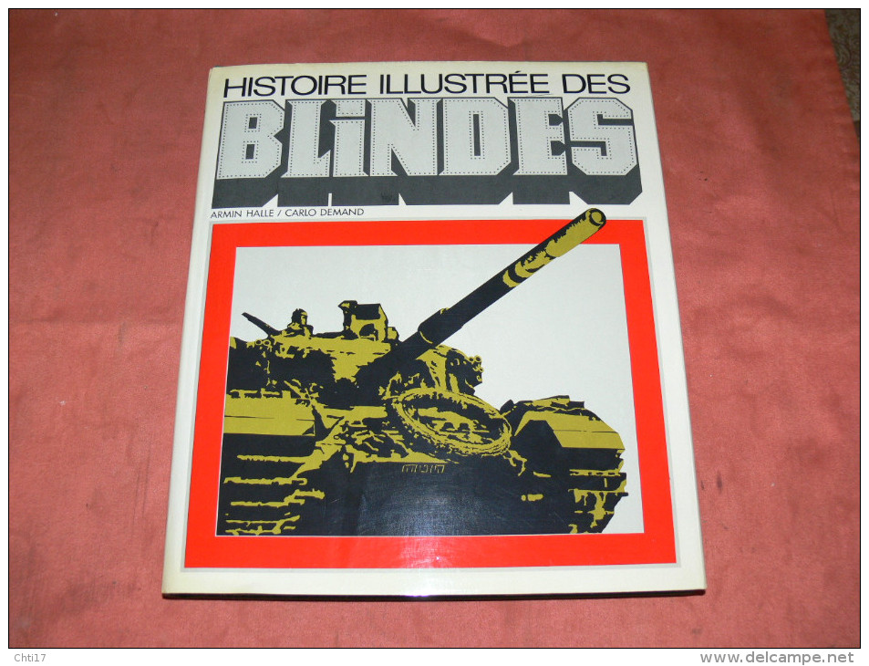 CHARS / HISTOIRE ILLUSTREE DES BLINDES / GUERRE WWI / WWII / PANZER / RENAULT / MARK /  TIGRE / AMX / - Vehicles