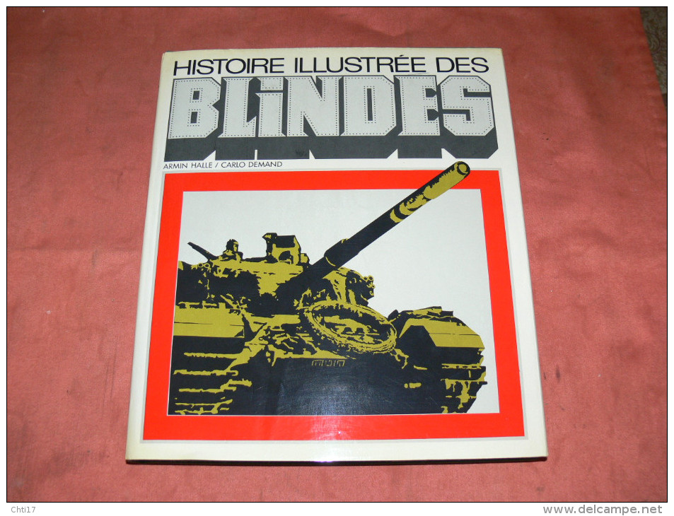 CHARS / HISTOIRE ILLUSTREE DES BLINDES / GUERRE WWI / WWII / PANZER / RENAULT / MARK /  TIGRE / AMX / - Vehículos