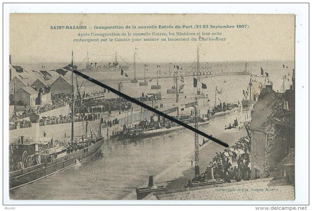 CPA - Saint Nazaire - Inauguration De La Nouvelle Entrée Du Port (21-23 Septembre 1907) - Saint Nazaire