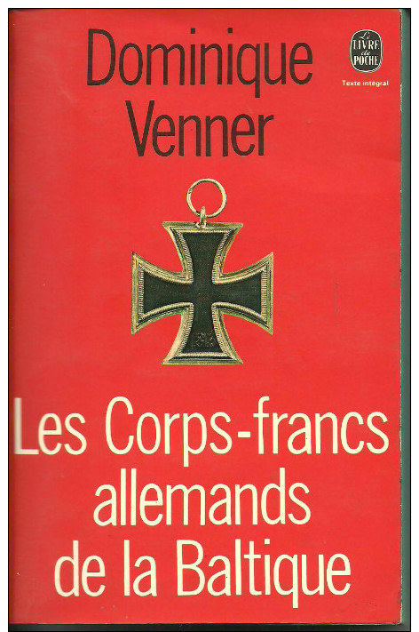 LES CORPS FRANCS ALLEMANDS DE LA BALTIQUE 1918 1945 - 1939-45