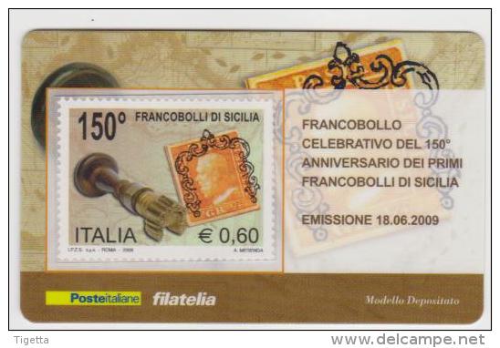 2009 - ITALIA -  TESSERA FILATELICA   "150° ANNIVERSARIO DEI PRIMI FRANCOBOLLI DI SICILIA" - Cartes Philatéliques