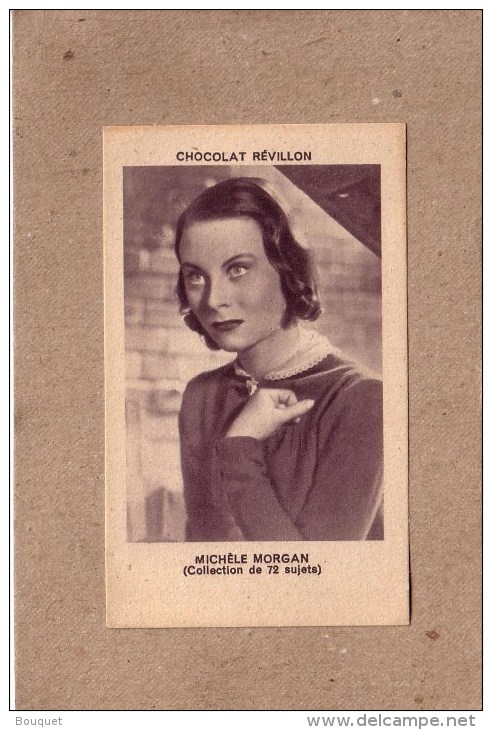 CHOCOLAT REVILLON - COLLECTION DE 72 PHOTOGRAPHIES D' ARTISTES CONNUS - CINEMA - MICHELE MORGAN - Revillon