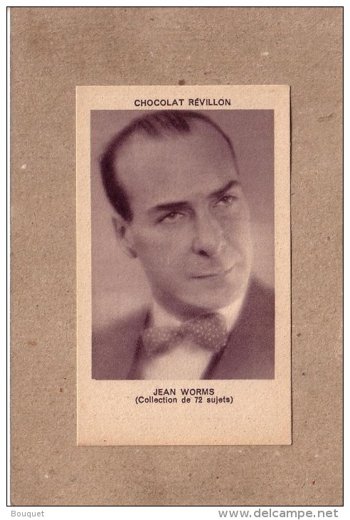 CHOCOLAT REVILLON - COLLECTION DE 72 PHOTOGRAPHIES D' ARTISTES CONNUS - CINEMA - JEAN WORMS - Revillon