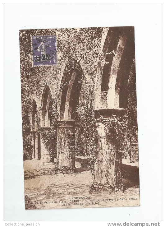 Cp , 61 , CERISY , Environs De FLERS , Ruines De L'abbaye De BELLE-ETOILE , La Chapelle , Voyagée 1927 - Autres & Non Classés