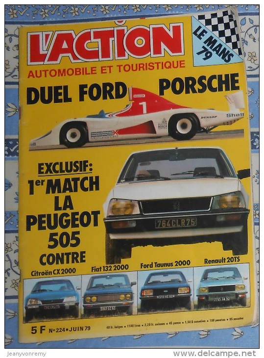 L'action Automobile Et Touristique. N° 224. Juin 1979. Ford. Porsche. Peugeot 505. Citroën CX 2000. Fiat 132 2000. - Auto/Moto