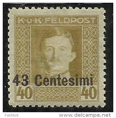 OCCUPAZIONE AUSTRIACA 1918 CENT. 43 SU 40 H VARIETA' DENT. VARIETY PERF. 11 1/2 MH - Occ. Autrichienne