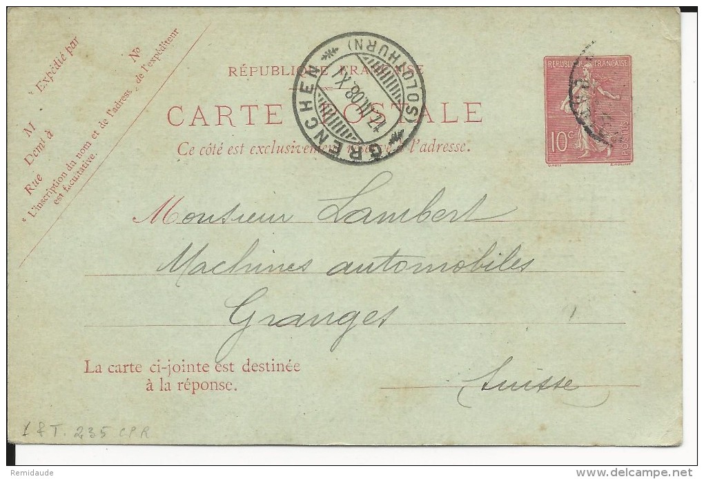 1908 - SEMEUSE - CARTE ENTIER AVEC REPONSE PAYEE MAIS SANS PARTIE REPONSE Pour GRENCHEN (SUISSE) - Cartes Postales Repiquages (avant 1995)