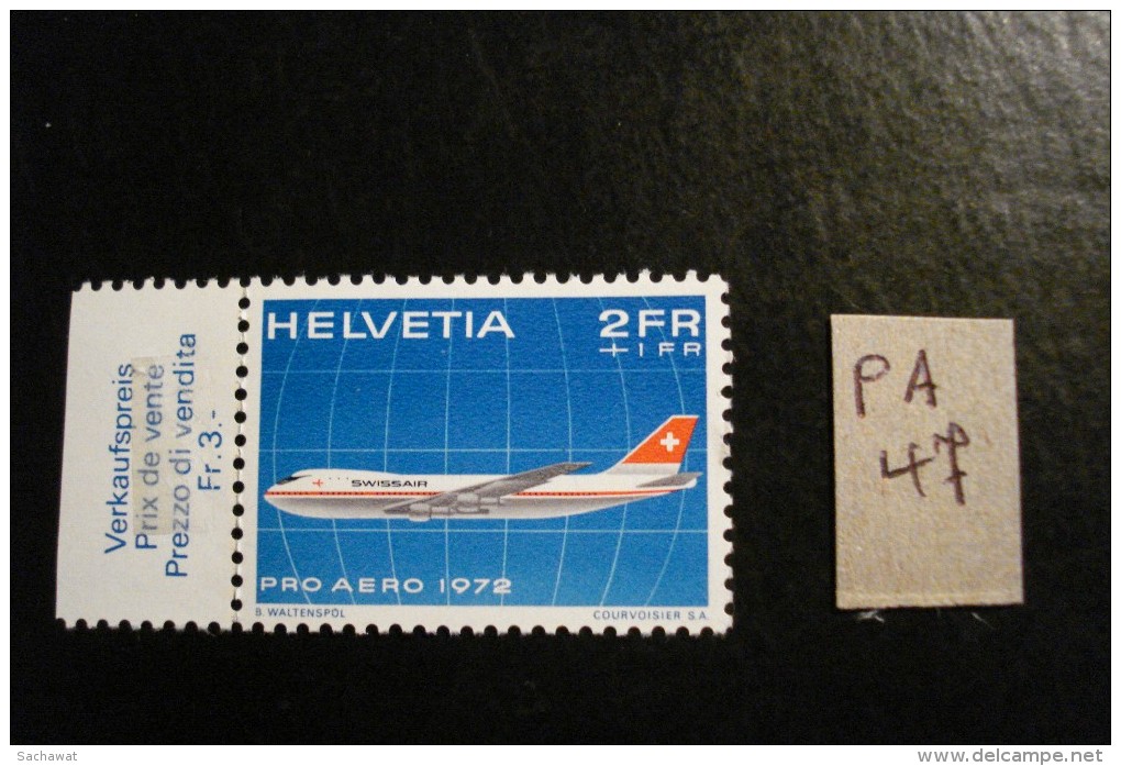 Suisse - Année 1972 - Poste Aérienne - 2f + 1f  Bleu - Y.T. PA 47 - Neuf (**) Mint (MNH) Postfrisch (**) - Neufs