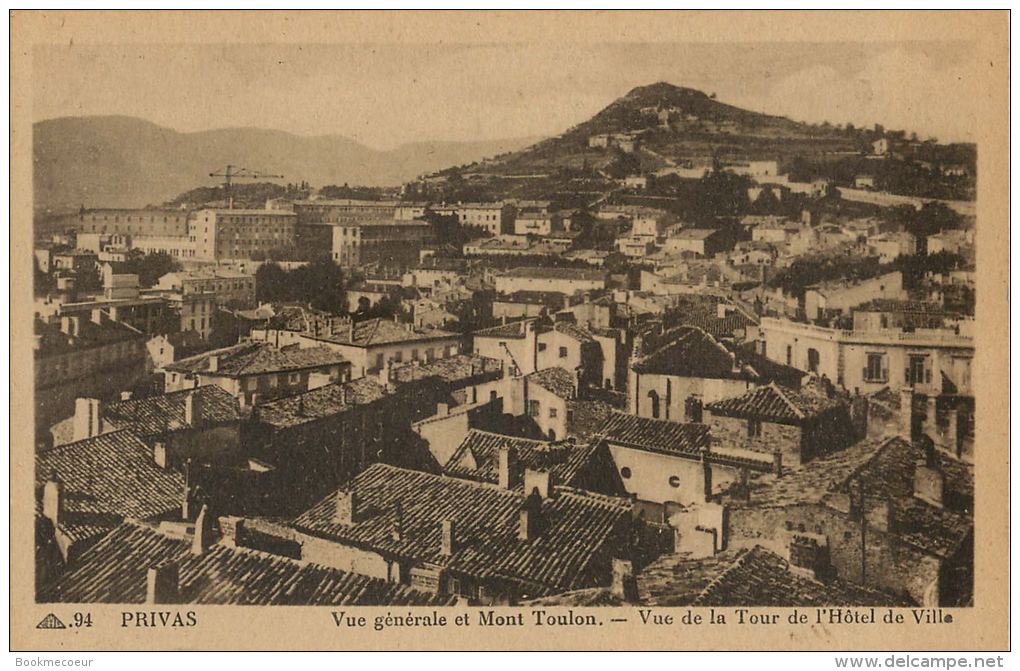 07  PRIVAS   (94) VUE GENERALE ET MONT TOULON VUE DE LA TOUR DE L'HOTEL DE VILLE - Privas