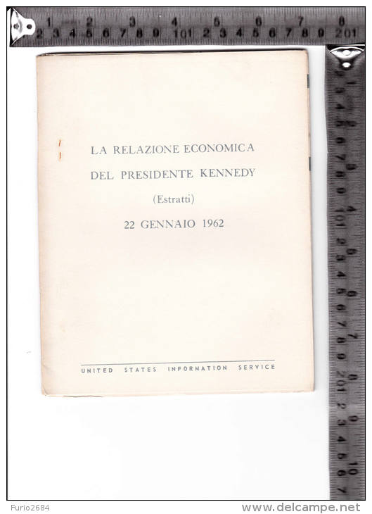 LI-4 JOHN F. KENNEDY LA RELAZIONE ECONOMICA DEL PRESIDENTE KENNEDY - Société, Politique, économie