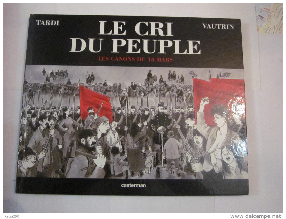 LE CRI DU PEUPLE  -  LES CANONS DU 18 MARS  En  Edition Originale - Cri Du Peuple, Le