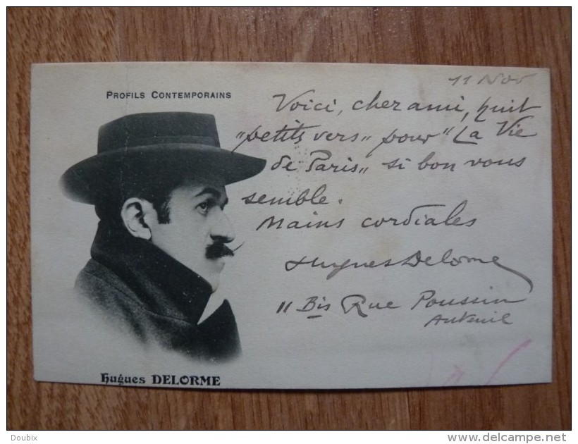 Hugues DELORME (1868-1942) Poète, Humoriste, Dramaturge Et Journaliste  - AUTOGRAPHEx 2 - Autres & Non Classés