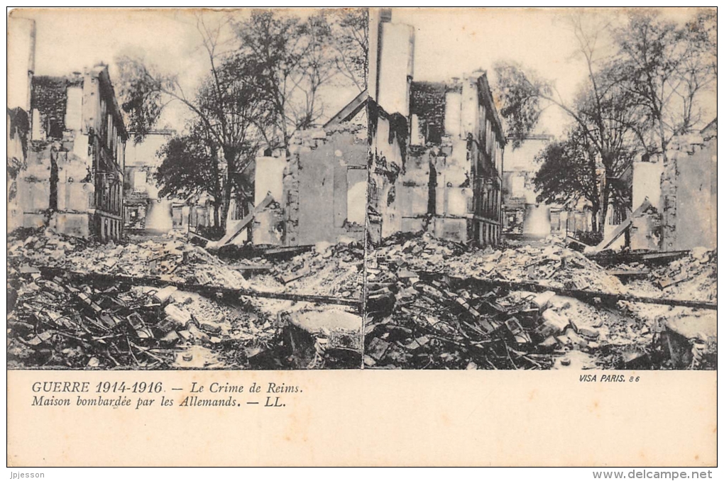 MARNE  51   REIMS  GUERRE 14 18  "LE CRIME DE REIMS"  MAISON BOMBARDEE PAR LES ALLEMANDS  CARTE STEREO - Reims