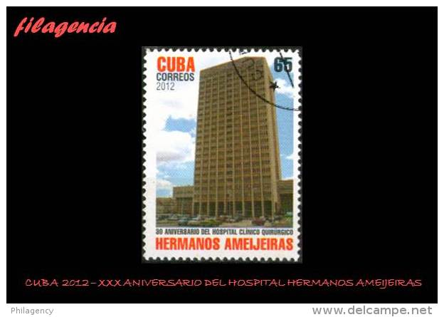 USADOS. CUBA. 2012-31 XXX ANIVERSARIO DEL HOSPITAL HERMANOS AMEIJEIRAS - Used Stamps