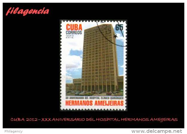 USADOS. CUBA. 2012-31 XXX ANIVERSARIO DEL HOSPITAL HERMANOS AMEIJEIRAS - Usati