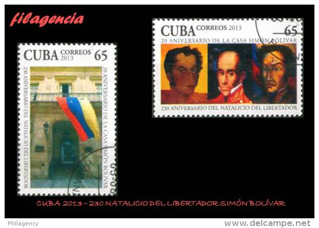 USADOS. CUBA. 2013-22 230 NATALICIO DEL LIBERTADOR SIMÓN BOLÍVAR - Used Stamps
