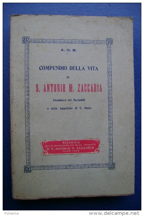PGC/13 COMPENDIO DELLA VITA DI S.ANTONIO M.ZACCARIA Ditta Editrice P.Clerc 1939/SANTINO - Religione