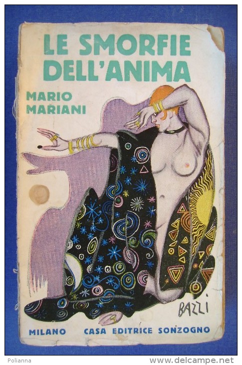 PGC/20 Mario Mariani LE SMORFIE DELL'ANIMA Casa Ed.Sonzogno/Copertina Di Bazzi - Oud