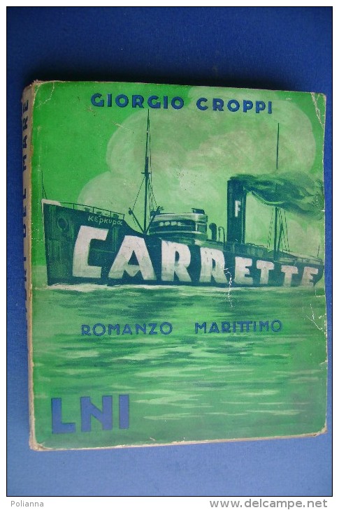 PGC/28 I Libri Del Mare Della Lega Navale :Giorgio Croppi CARRETTE Ed.P.De Fornari 1934/MARINA - Anciens