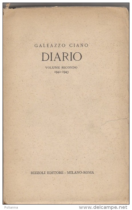 PGC/38 MILITARIA - Galeazzo Ciano DIARIO Vol. II 1941-1943 Rizzoli Ed.1946 - Italiaans